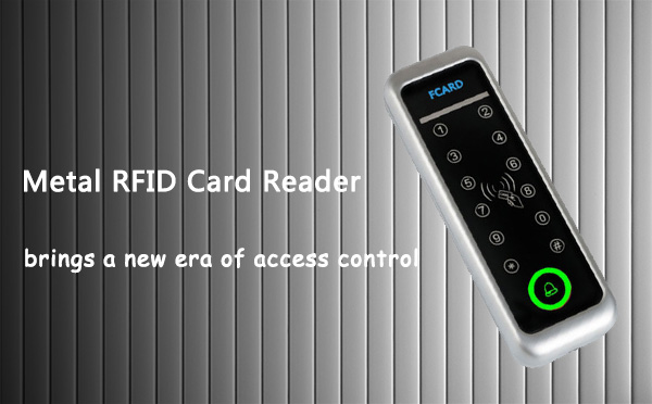 Metal RFID Card Reader brings a new era of access control Metal RFID Card Reader brings a new era of access control