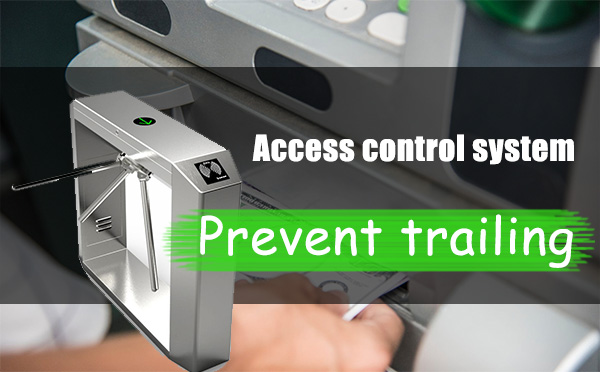 access control system prevent trailing access control system prevent trailing